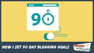 Goal Setting Worksheet: How I Set 90 Day Goals - BYP TV, Ep. 8