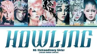 XG (Extraordinary Girls) _Howling_ (Color Coded Lyrics)