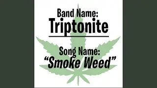Smoke Weed