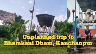 Short Unplanned trip-Bhamkeni Dham, Bhimdattnagar-08, Kanchanpur