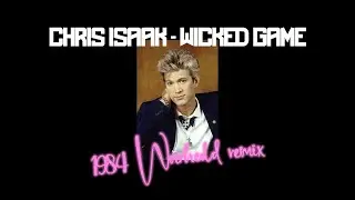 Warhedd & Chris Isaak - Wicked Game (1984 club version)