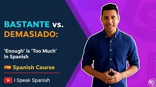 BASTANTE vs. DEMASIADO: When 'Enough' is 'Too Much' in Spanish 🇪🇸  Spanish Course