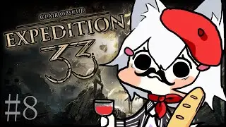 [ CLAIR OBSCUR: EXPEDITION 33 #8 ] oui oui oui oui oui oui oui oui [ Phase-Connect ]