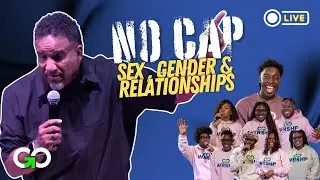 No Cap // Sex, Gender & Relationships // Part 7  [FULL SERVICE] // Pastor Christopher Morgan
