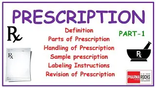 PRESCRIPTION, PART-1 DEFINITION, PART OF PRESCRIPTION, SAMPLE PRESCRIPTION, HANDLING OF PRESCRIPTION