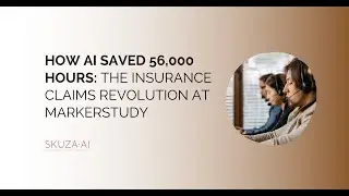 How AI Saved 56,000 Hours: The Insurance Claims Revolution at Markerstudy
