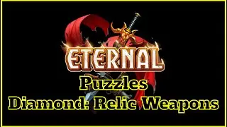 Eternal Puzzles - Diamond: Relic Weapons