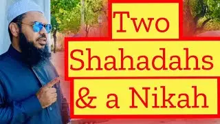 Two Shahadahs & a Nikah - Shaykh Uthman