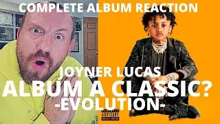 Joyner Lucas - Evolution (BEST FULL ALBUM REACTION / REVIEW!) is this his best album?