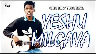 Yeshu Milgaya | Sheldon Bangera | Guitar Chords Tutorial | Popular Hindi Christian Song