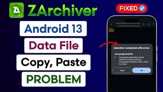Fix Zarchiver Data File Copy Paste Problem | Zarchiver Operation Completed With Errors Android 13