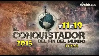 El Conquistador Del Fin Del Mundo 2015 - T11C19 FINAL (Piedra Parada Adventure And Río Palema)