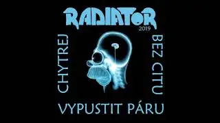 Radiator - Bez citu (Radiator 2019)