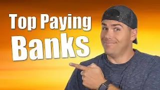 Highest Paying Banks of 2022! (Updated 4th Quarter)