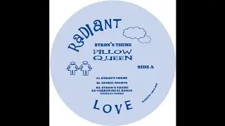 PREMIERE: Pillow Queen - Byron's Theme [Radiant Love]