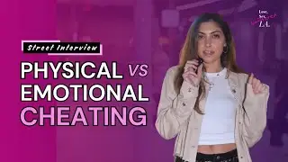 Emotional Cheating vs Physical Cheating &mdash; Is Texting Someone Else Cheating? | Street Interviews