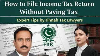 How to File Income Tax Return Without Paying Tax |Expert Tips by Jinnah Tax Lawyers