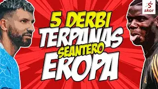 KERAS! INILAH 5 DERBY TERPANAS DI EROPA