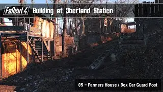 Fallout 4 - Building at Oberland Station 05 (Farmers House and Box Car Guard Tower)