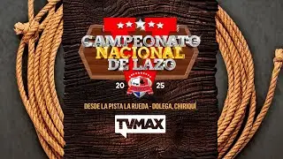CAMPEÓNATO NACIONAL DE LAZO - SEMIFINAL Y FINAL | DOLEGA CHIRIQUÍ  | EN VIVO