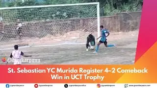 St. Sebastian YC Murida Register 4&ndash;2 Comeback Win in UCT Trophy