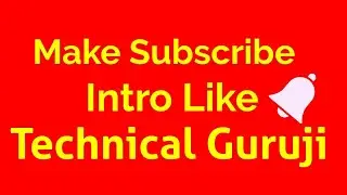 How To Make Subscribe Intro Like Technical Guruji with Android