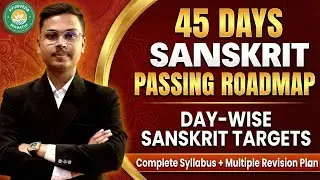 SANSKRIT 45 DAY Passing 💯 ROAD MAP 🗾 | Full 45 Days Plan - Day by Day - Bams 1st Year 