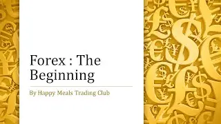 Happy Meals Trading Club : Basic Forex EP.1 Forex คืออะไร?