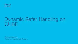 Enable Dynamic Refer Handling on Cisco CUBE | SIP Call Transfer Configuration Guide