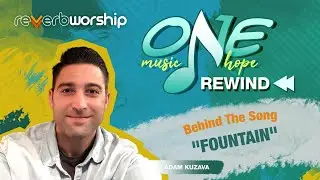 REVERB WORSHIP PH │One Music One Hope Rewind │The Story Behind 