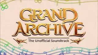 Grand Archive TCG Unofficial OST // 