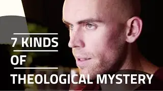 7 Kinds of Theological Mystery