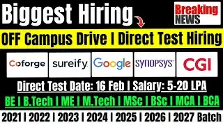 Direct Test Hiring | Sureify, CGI, Google Synopsys, Coforge Biggest OFF Campus Drive 2021-2027 Batch
