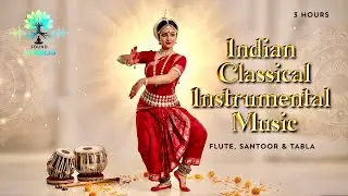 3 Hours Indian Classical Devotional Instrumental Music | Peaceful, Calm Spiritual Healing 5.1 Sound