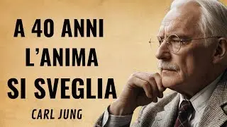 Cosa Succede all’Anima Dopo i 40 Anni — Ce lo Spiega Carl Jung