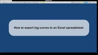 How to export well log curves to Excel