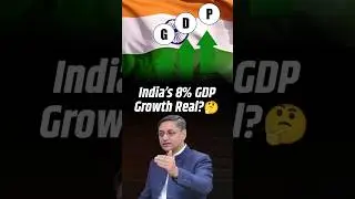 The Truth Behind India&rsquo;s 8% GDP Growth | Top Economist Sanjeev Sanyal