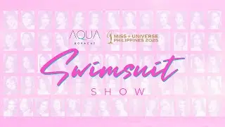 Miss Universe Philippines 2025 Aqua Boracay Swimsuit Show