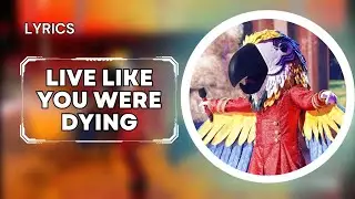 [LYRICS] Live Like You Were Dying - Macaw Mask | The Masked Singer US.
