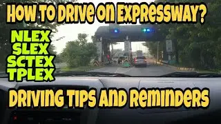 How to Drive on Expressway? (NLEX, SLEX, SCTEX, TPLEX)
