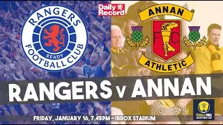 Rangers vs Annan live stream, TV and kick off details for Scottish Cup clash