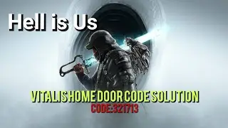 Hell is us - Vitalis Home Door Code Solution