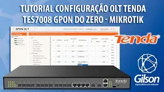 Tutorial Configuração OLT Tenda TES7008 GPON do Zero (PPPoE Mikrotik separando por VLANs)