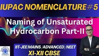 IUPAC NAMING OF UNSATURATED HYDROCARBON I NOMENCLATURE OF UNSATURATED HYDROCARBON I ORGANIC CHEMISTR