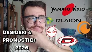 COSA VORREI e Cosa Potrebbe ARRIVARE DAGLI EDITORI ANIME in Questo 2026