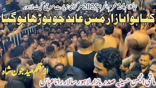Kiya Hua Bazar Mai Abid as | Anjuman Hussainia | New Noha 2025 | Saqib Khan | John Shah | Mochi Gate