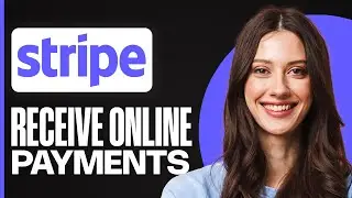 How To Use STRIPE To Receive Online Payments (2026) | Guide Complete for Beginners