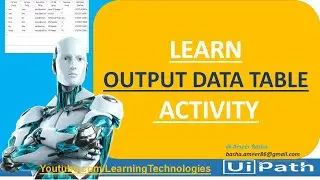 UiPath Tutorial || Day 53 : OutPut Data Table Activity  || Data Table Activities