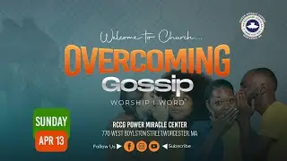 Overcoming Gossip | RCCG PMC Worcester | Sunday Service | 04-13-2025