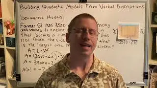 Building Quadratic Models From Verbal Descriptions (Geometric Models) (Part 4)
